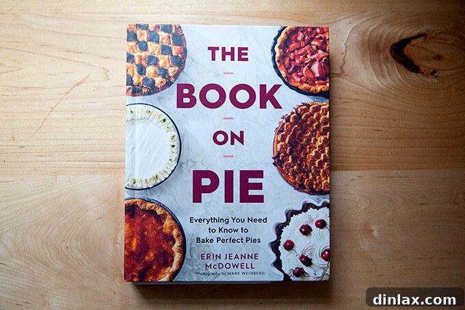 Bake Up the Perfect Gift: Margaret Roach's Top 5 New Book Picks 4 The Book on Pie by Erin Jeanne McDowell, showcasing beautiful pie crusts.