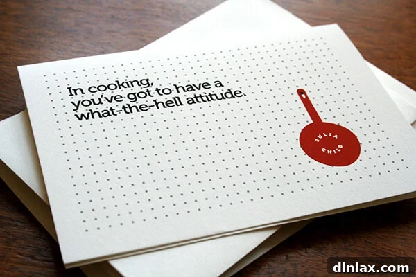Notecard with Julia Child's encouragement for cooks: 'In cooking, you've got to have a what-the-hell attitude.'