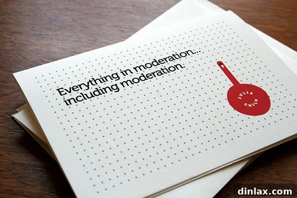 Notecard with Julia Child's life philosophy: 'Everything in moderation...including moderation.'